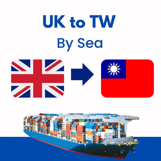 UK🇬🇧 to Taiwan🇹🇼 by Sea⛴  (T/T: 7~12 weeks)