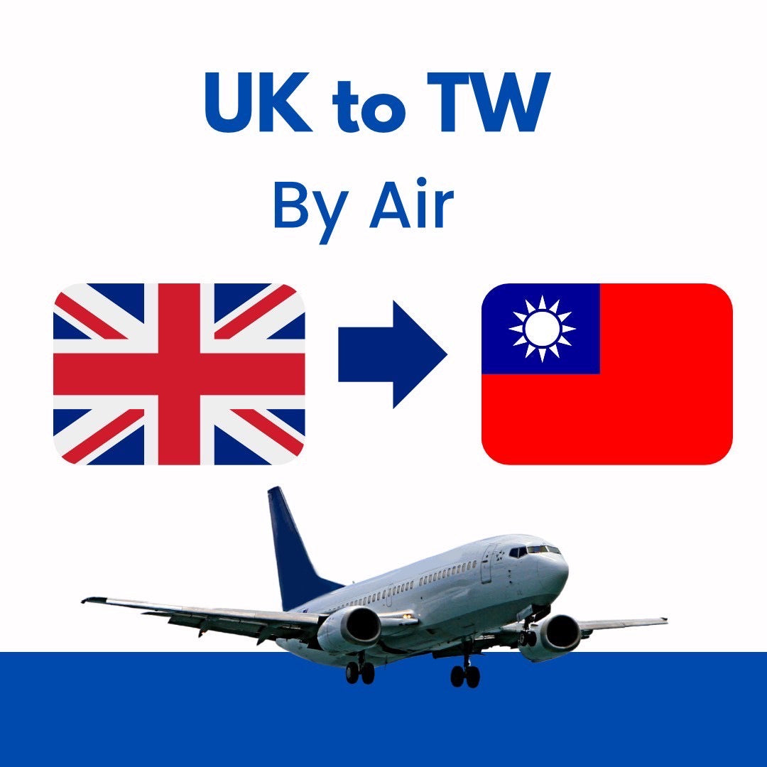 UK🇬🇧 to Taiwan🇹🇼 by Air✈️ (T/T: 6~10 days)